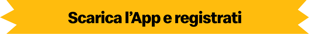 Scarica l'App e registrati