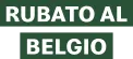 Rubato al Belgio